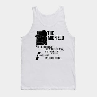 The midfield, quote football player Tank Top